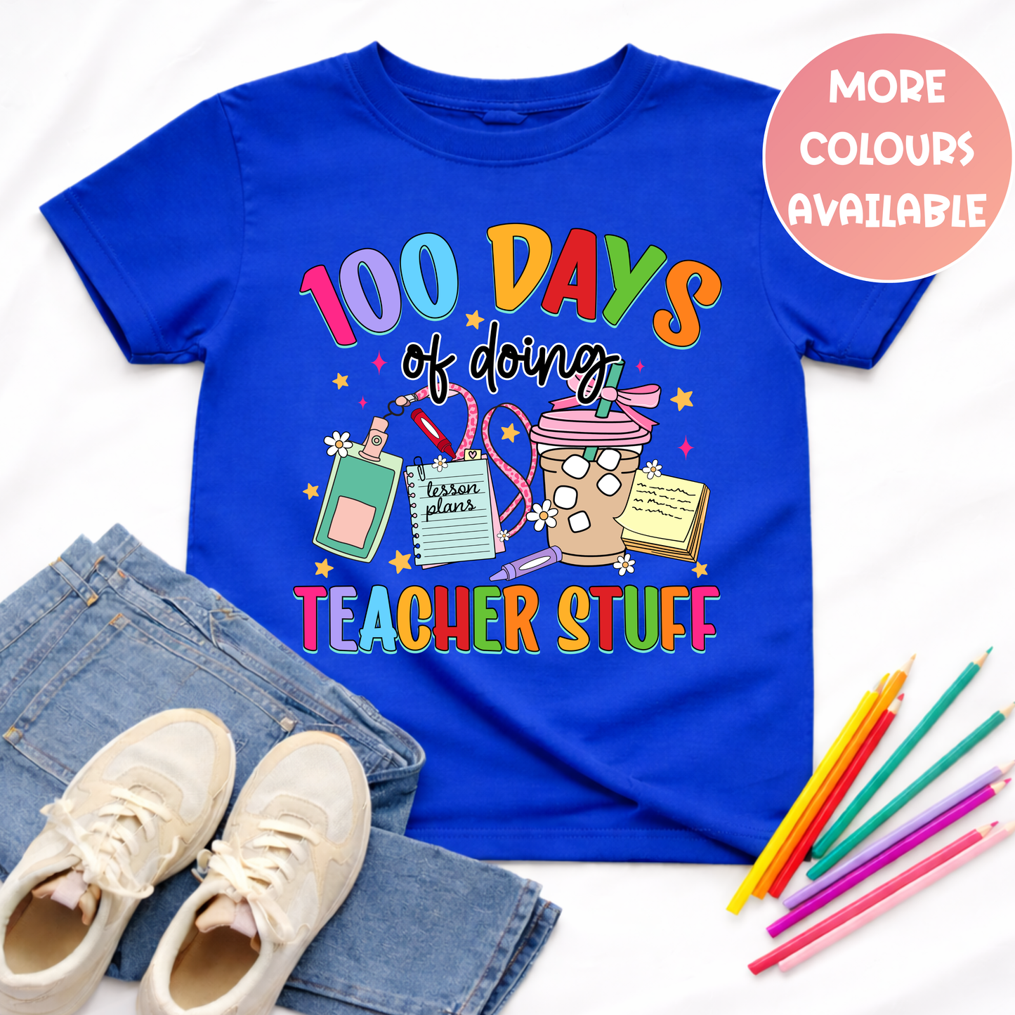 100 Days of doing Teacher Stuff T-Shirt