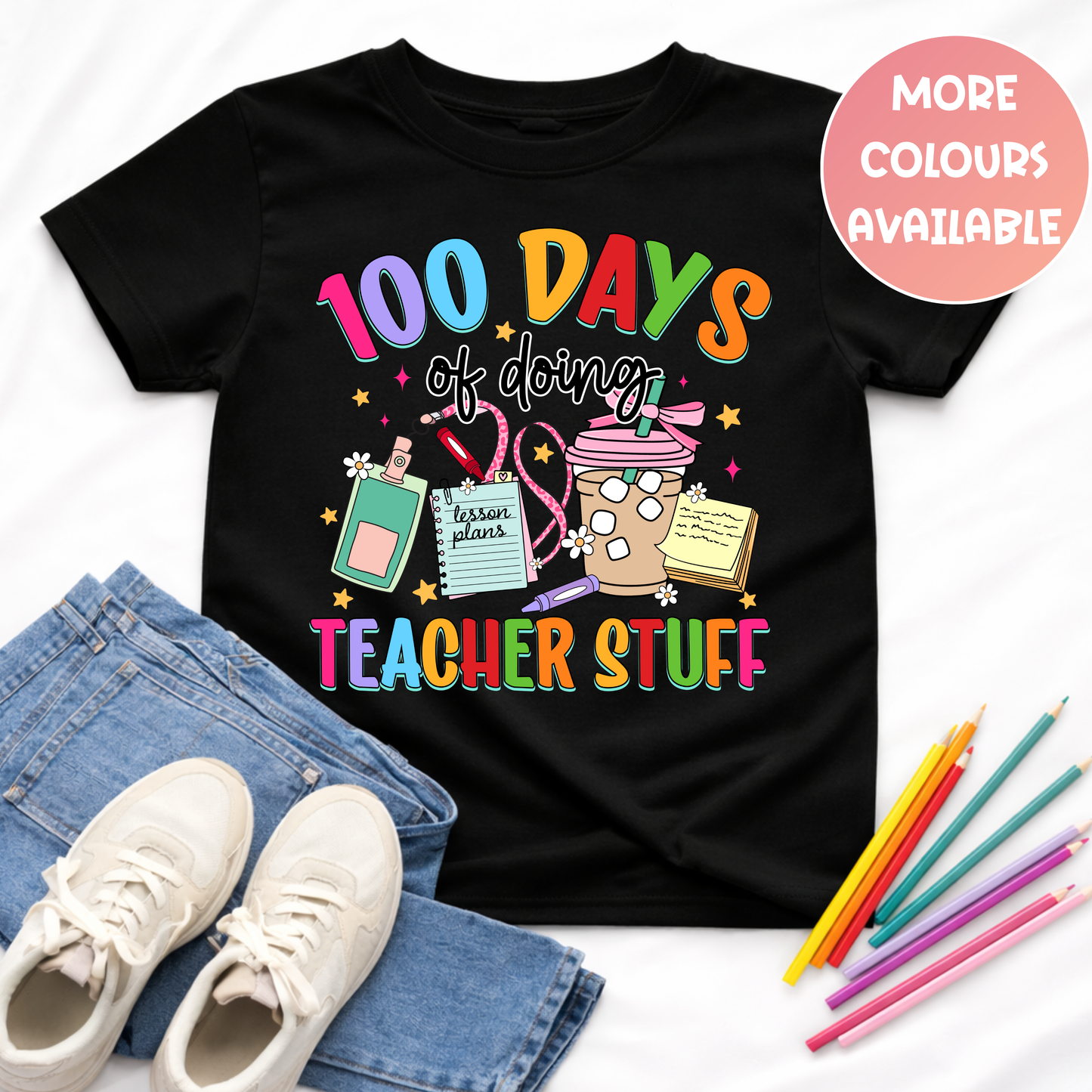 100 Days of doing Teacher Stuff T-Shirt