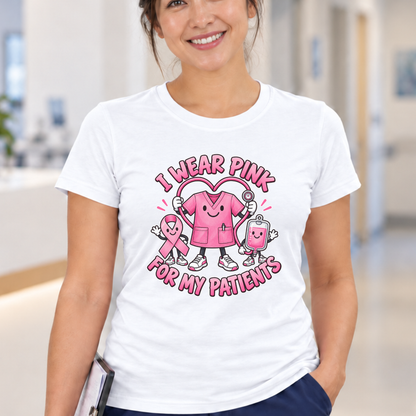 I Wear Pink for My Patients Nurse Breast Cancer Awareness Shirt