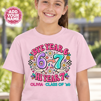 Personalised Year 6 Graduation Shirt Bye Year 6 Hi Year 7