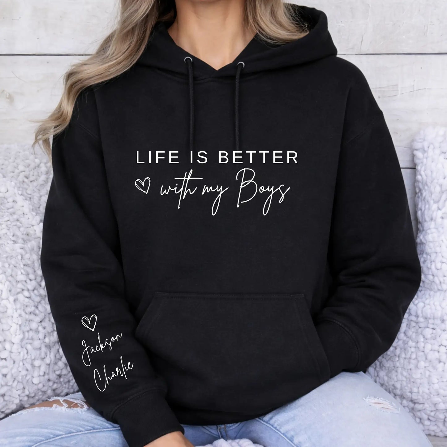 Life is Better with my Boys Hoodie