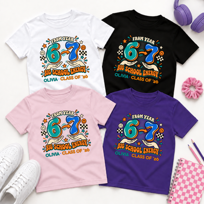 Personalised Year 6 Graduation Shirt Big School Energy