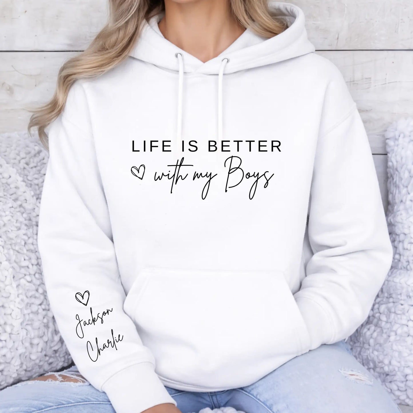 Life is Better with my Boys Hoodie