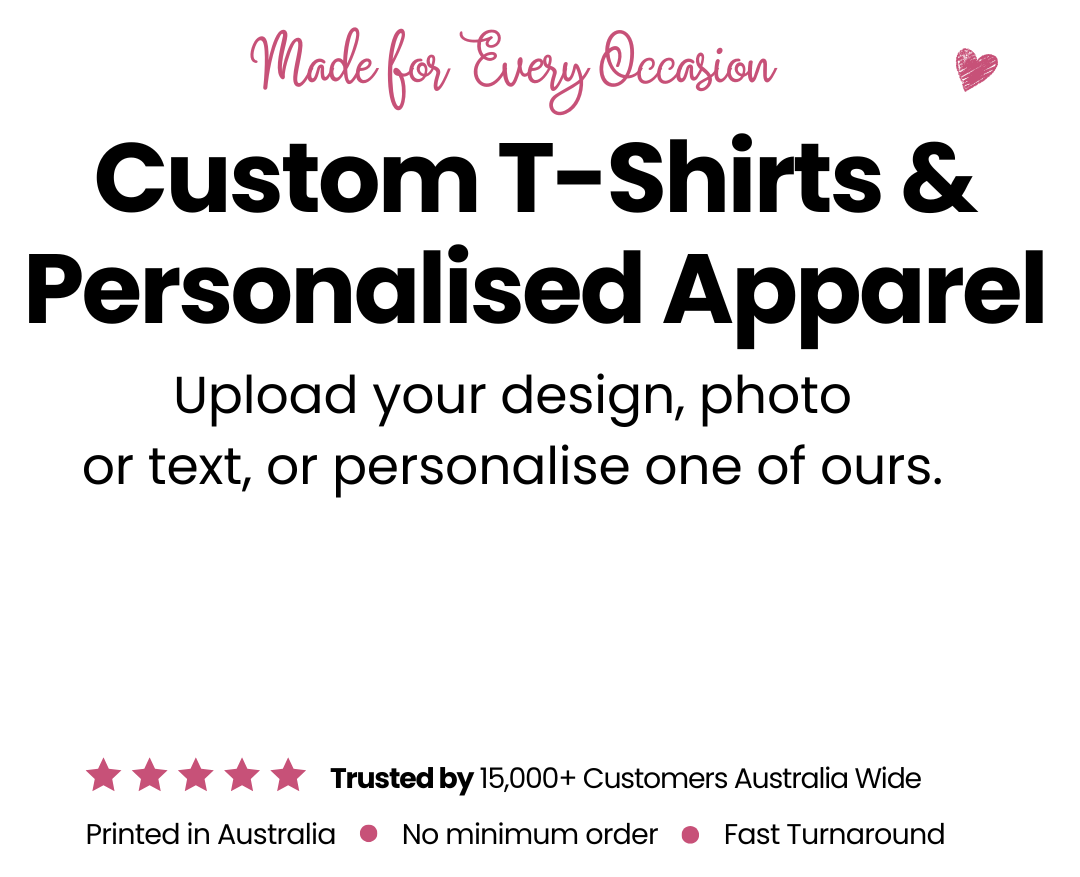 Promotional graphic for custom T-shirts and personalized apparel, with pink and black text on a white background. It states 'Made for Every Occasion,' 'Custom T-Shirts & Personalised Apparel,' and 'Upload your design, photo or text, or personalise one of ours.