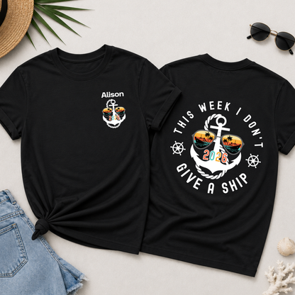 This Week I Don't Give A Ship Cruise Shirt 2026