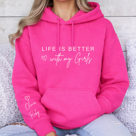 Life is Better with my Girls Hoodie | Mother's Day Gifts Australia