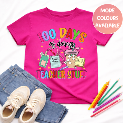 100 Days of doing Teacher Stuff T-Shirt