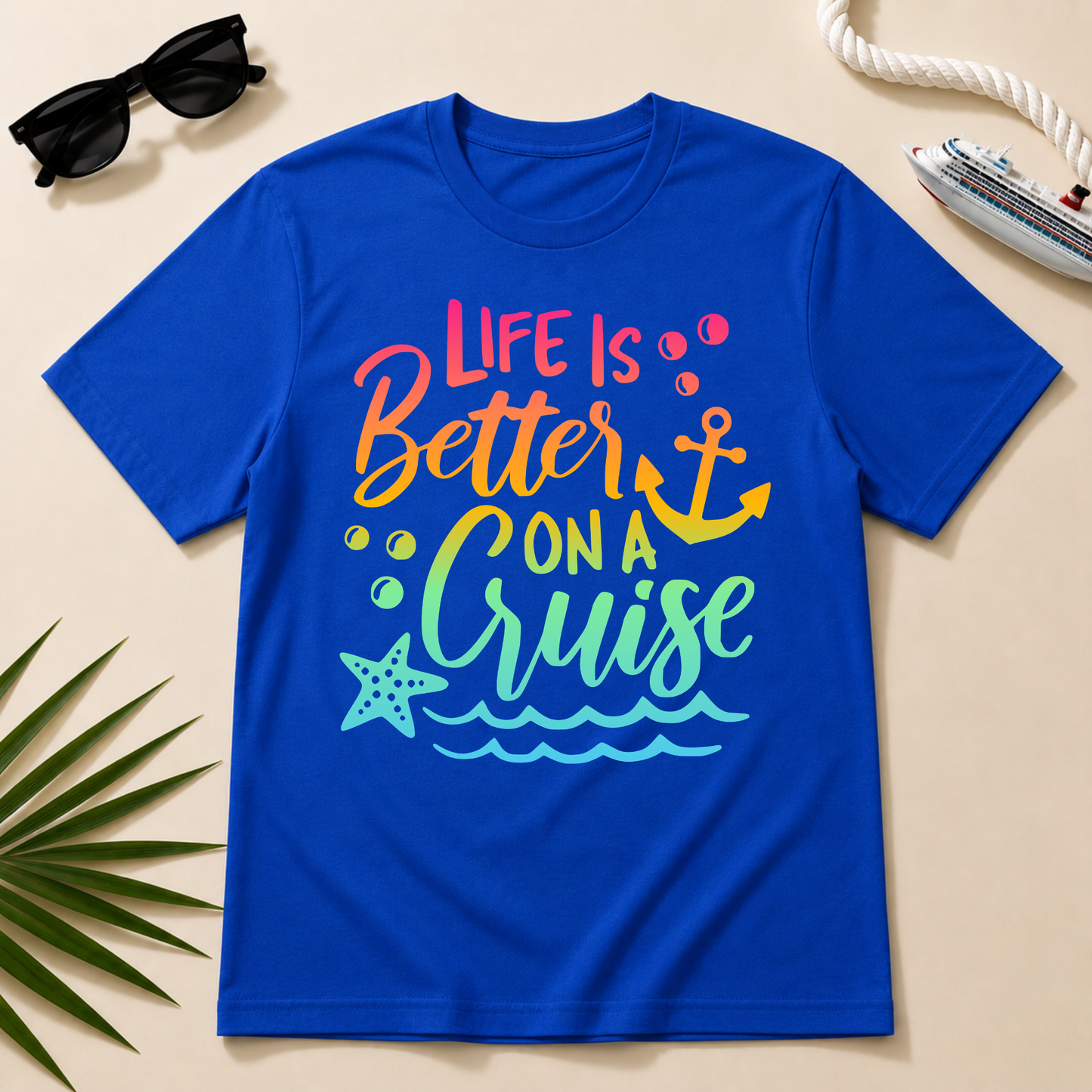 Life is Better On a Cruise Shirt