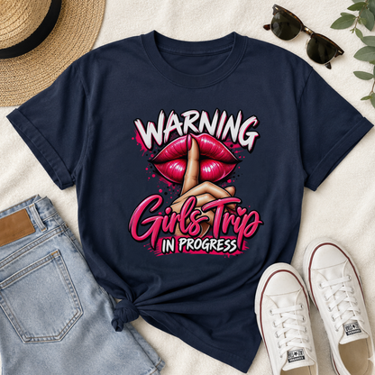 Warning Girls Trip in Progress T-Shirt