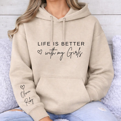 Life is Better with my Girls Hoodie