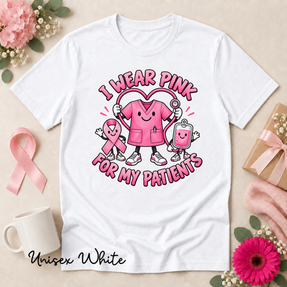 I Wear Pink for My Patients Nurse Breast Cancer Awareness Shirt
