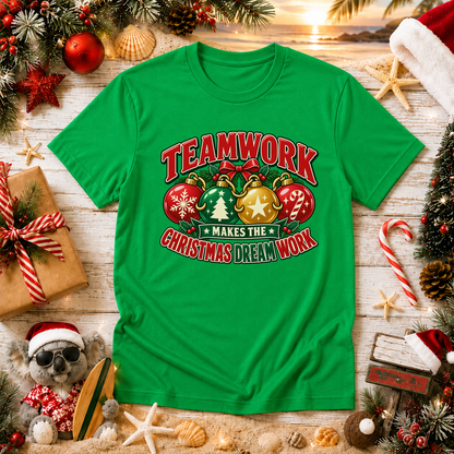 Teamwork Makes the Christmas Dream Work T-Shirt – Staff Christmas Tee