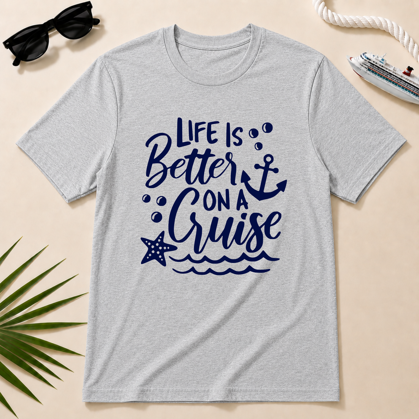 Life is Better On a Cruise Shirt