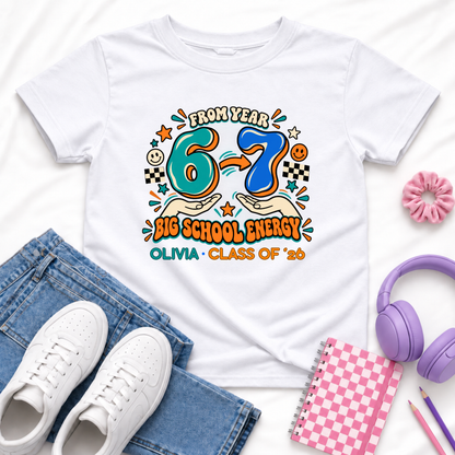 Personalised Year 6 Graduation Shirt Big School Energy