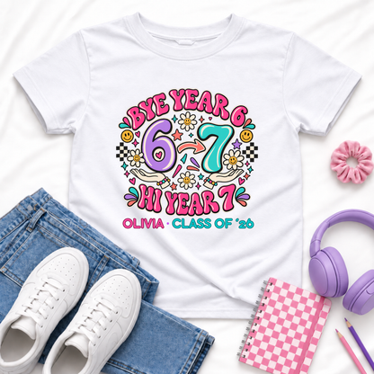 Personalised Year 6 Graduation Shirt Bye Year 6 Hi Year 7