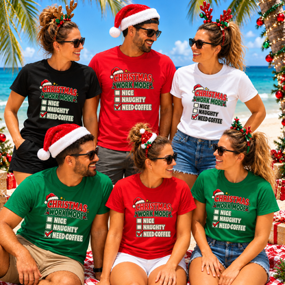 Christmas Work Mode T-Shirt – Funny Need Coffee Christmas Tee