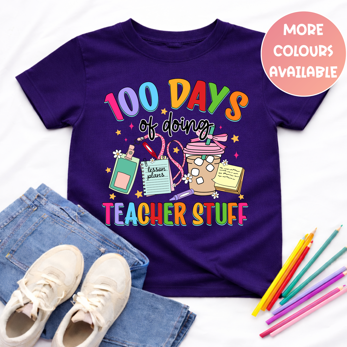 100 Days of doing Teacher Stuff T-Shirt