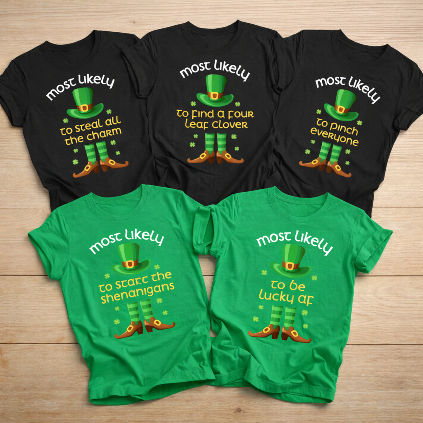 St Patrick's Day Most Likely T-Shirt
